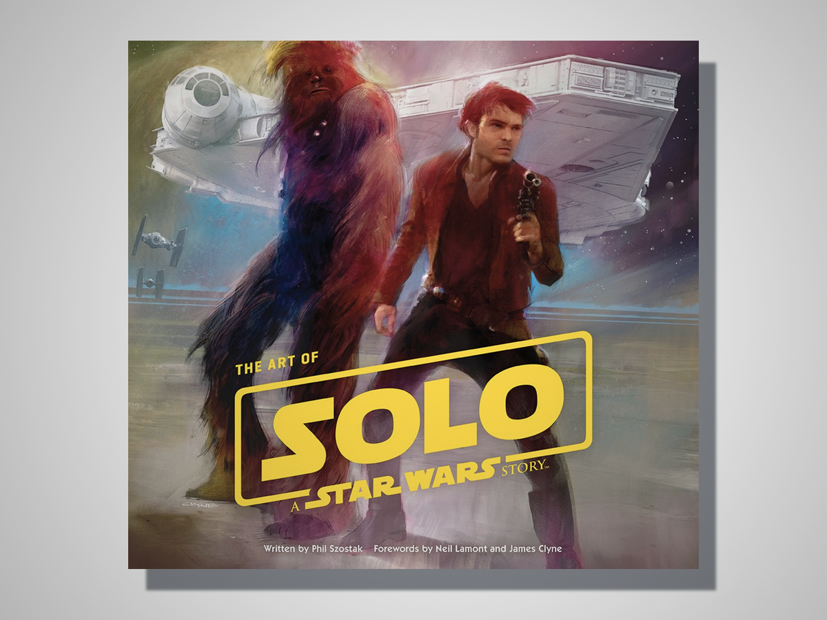 THE ART OF SOLO: A STAR WARS STORY (£18)